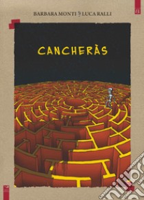 Cancheràs libro di Monti Barbara; Ralli Luca