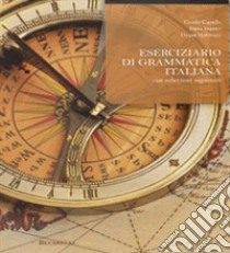 Eserciziario di grammatica italiana. Con soluzioni ragionate libro di Cavallo Guido; Fratter Ivana; Vedovato Diana