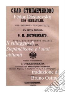 Il villaggio di Stepàncikovo e i suoi abitanti libro di Dostoevskij Fëdor