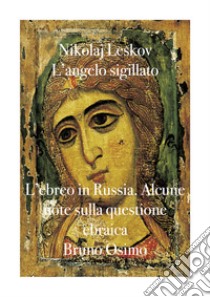 L'angelo sigillato libro di Leskov Nikolaj