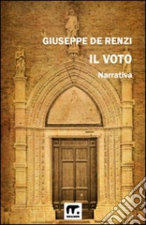 Il voto libro di De Renzi Giuseppe