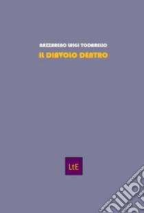 Il diavolo dentro. Una introduzione alla Divina Commedia. Con CD-ROM libro di Todarello Nazzareno Luigi