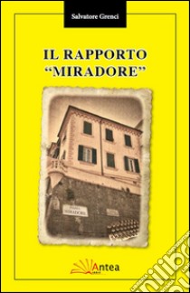 Il rapporto Miradore libro di Grenci Salvatore