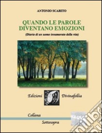 Quando le parole diventano emozioni libro di Scarito Antonio