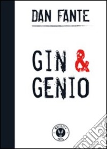 Gin&Genio libro di Fante Dan