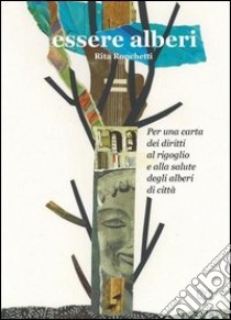 Essere alberi libro di Ronchetti Rita