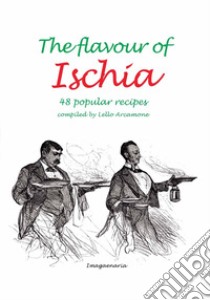 The flavour of Ischia libro di Arcamone Lello