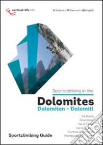 Sportclimbing in the Dolomites. Ediz. italiana, inglese e tedesca libro