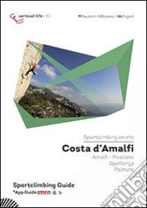 Sportclimbing on the Costa d'Amalfi. Amalfi, Positano, Sperlonga, Palinuro. Ediz. multilingue libro