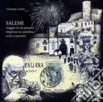 Salemi. Viaggio in un passato impresso in cartoline, versi e racconti libro di Lodato Giuseppe