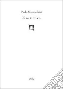 Zero termico libro di Mazzocchini Paolo