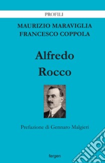 Alfredo Rocco libro di Maraviglia Maurizio; Coppola Francesco