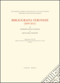 Bibliografia veronese (2009-2011) libro di Viviani Giuseppe F. - Volpato Giancarlo