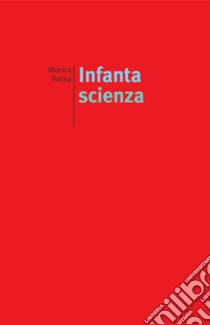 Infanta scienza libro di Palma Monica