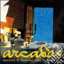 Arcabas. Nutrire il mondo con la bellezza. Ediz. illustrata libro