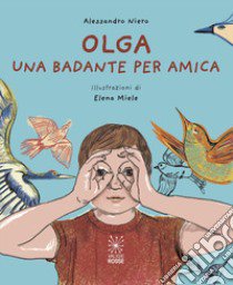 Olga. Una badante per amica libro di Niero Alessandro