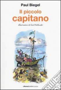 Il piccolo capitano libro di Biegel Paul