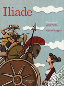 Iliade libro di Mattia Luisa