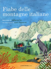 Fiabe delle montagne italiane libro di Fei Idalberto