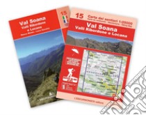 Val Soana. Valli Ribordore e Locana. Ediz. italiana, inglese e francese. Con mappa libro di Blatto Marco; Zavatta Luca