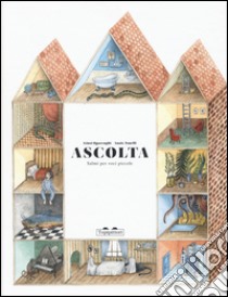 Ascolta. Salmi per voci piccole. Ediz. illustrata libro di Quarenghi Giusi