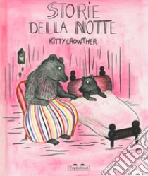 Storie della notte. Ediz. a colori libro di Crowther Kitty