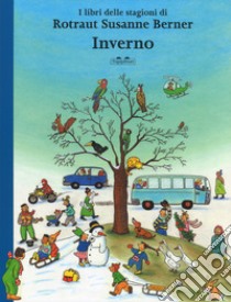 Inverno. I libri delle stagioni. Ediz. a colori libro di Berner Rotraut Susanne