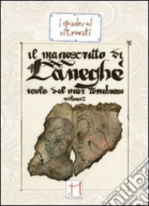 Il manoscritto di Laneghé. Vol. 1 libro di Beppe