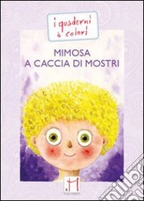 Mimosa a caccia di mostri libro di Mecconi Beppe