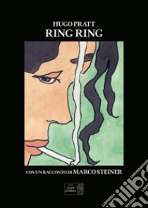 Ring Ring libro di Pratt Hugo; Steiner Marco