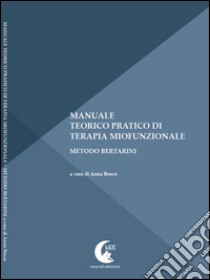 Manuale teorico pratico di terapia miofunzionale libro di Bosco A. (cur.)