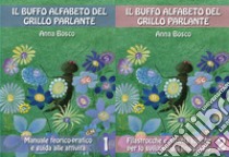 Il buffo alfabeto del grillo parlante. Manuale teorico-pratico e guida alle attività. Filastrocche e attività ludiche per lo sviluppo del linguaggio libro di Bosco Anna