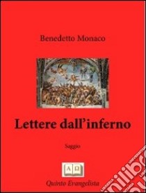 Lettere dall'inferno libro di Monaco Benedetto