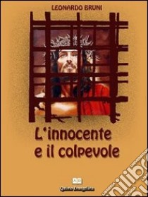 L'innocente e il colpevole libro di Bruni Leonardo