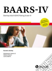 BAARS-IV. Barkley adult ADHD rating scale-IV. Ediz. a spirale libro di Barkley Russell A.