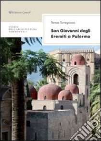 San Giovanni degli eremiti a Palermo libro di Torregrossa Teresa