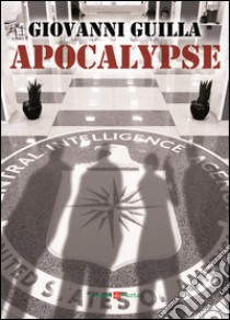 Apocalypse libro di Guilla Giovanni