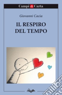 Il respiro del tempo libro di Cacìa Giovanni