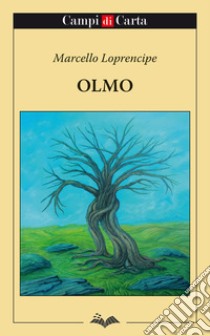 Olmo libro di Loprencipe Marcello