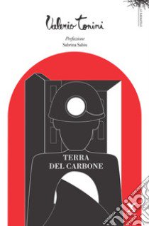 Terra del carbone libro di Tonini Valerio