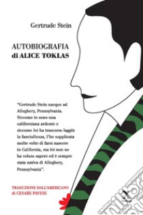 Autobiografia di Alice Toklas libro di Stein Gertrude