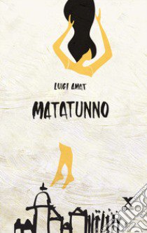 Matatunno libro di Amat Luigi