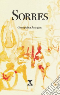 Sorres libro di Arangino Giuseppina