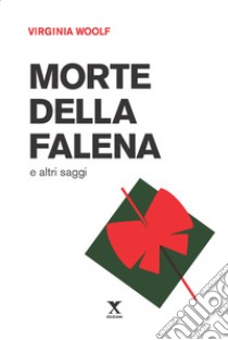 Morte della falena e altri saggi libro di Woolf Virginia; Consorzio Zero37 (cur.)