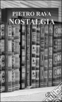 Nostalgia libro di Rava Pietro