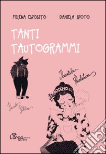 Tanti tautogrammi libro di Esposito Milena; Spoto Daniela