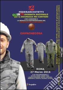 Quinta giornata nazionale per la sicurezza nei cantieri libro di Federarchitetti (cur.)