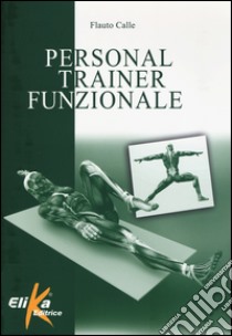 Personal trainer funzionale libro di Calle Flauto