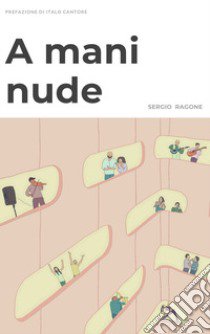 A mani nude libro di Ragone Sergio