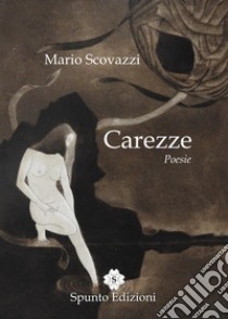 Carezze libro di Scovazzi Mario